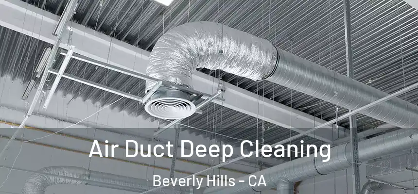  Air Duct Deep Cleaning Beverly Hills - CA