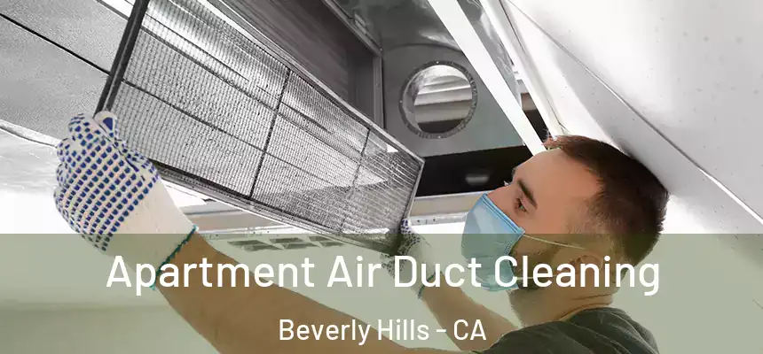  Apartment Air Duct Cleaning Beverly Hills - CA