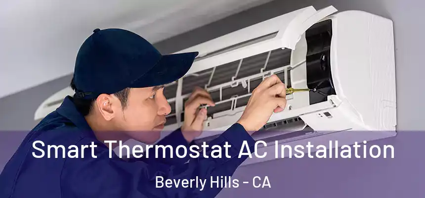  Smart Thermostat AC Installation Beverly Hills - CA